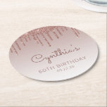 Rose Gold Glitter Drip 60th Birthday Party Round Paper Coaster<br><div class="desc">These chic,  girly 60th birthday party paper coasters feature a sparkly rose gold faux glitter drip border and rose gold ombre background. Personalize them with the guest of honour's name in dark rose handwriting script,  with her birthday and date below in sans serif font.</div>
