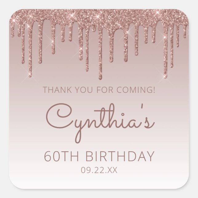 Rose Gold Glitter Drip 60th Birthday Thank You Square Sticker (Front)