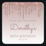Rose Gold Glitter Drip 90th Birthday Thank You Square Sticker<br><div class="desc">These chic 90th birthday party thank-you stickers feature a sparkly rose gold faux glitter drip border and rose gold ombre background. The words "Thank you for coming!" appear in dark rose. Personalize them with her name in handwriting script,  along with her birthday and date below.</div>