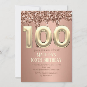 Rose Gold Glitter Drip Girl Girly 100th Birthday Invitation