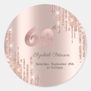 Rose Gold Glitter Drips 60th Birthday Party Classic Round Sticker