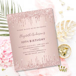 Rose gold glitter drips budget Birthday invitation<br><div class="desc">A modern, stylish and glamourous invitation for a girl's 10th (or any age) birthday party. A faux rose gold background with rose gold faux glitter drips, paint dripping look. The name is written with a modern dark rose gold coloured hand lettered style script. Personalize and add a name, age and...</div>