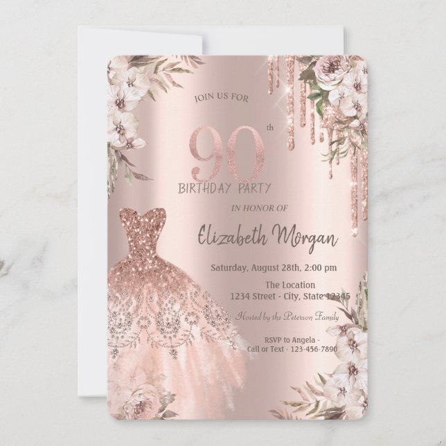 Rose Gold Glitter Drips Dress Floral 90th Birthday Invitation (Front)