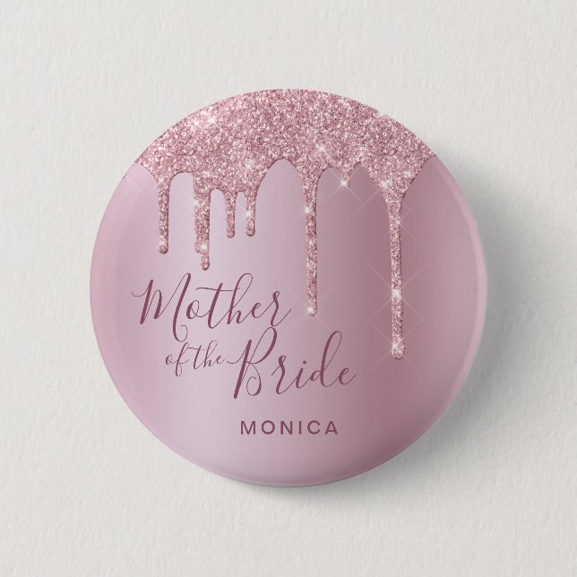 Rose gold glitter drips mother of the bride 2 inch round button (Front)