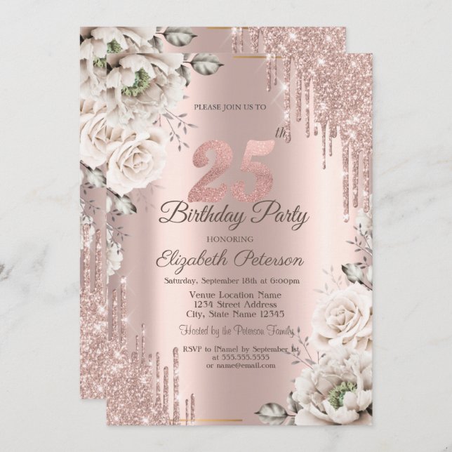 Rose Gold,Glitter Drips,White Flowers 25th Invitation (Front/Back)