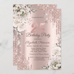 Rose Gold,Glitter Drips,White Flowers 25th Invitation