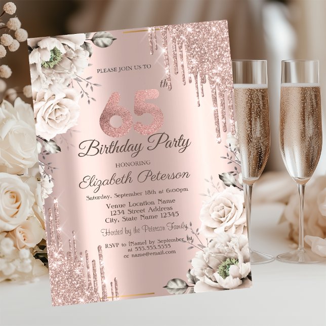 Rose Gold,Glitter Drips,White Flowers 65th Invitation (Creator Uploaded)