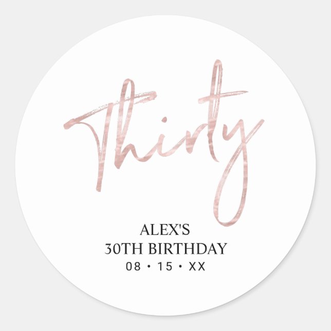 Rose gold Lettering Thirty 30 Birthday Favour Classic Round Sticker (Front)