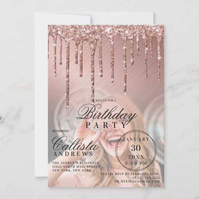 Rose Gold Metallic Glitter Drips Photo Birthday Invitation (Front)