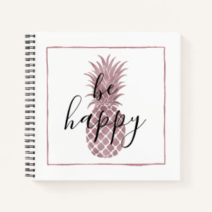 Rose Gold Pineapple Be Happy Notebook