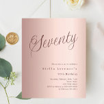 Rose gold script budget 70th birthday invitation<br><div class="desc">A modern,  stylish invitation for a 70th birthday party.  Rose gold gradient background and the word Seventy written with elegant large script letters in dark rose gold. Personalize and add a name and party details. 

1 sheet = 1 invitation printed edge to edge.</div>