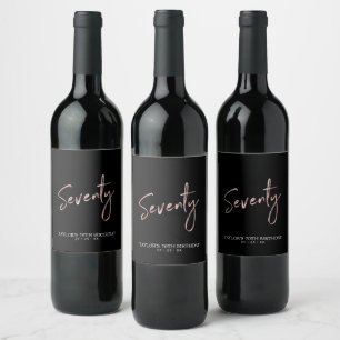 Rose Gold Seventy Script 70th Birthday Party Wine Label