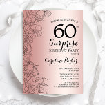 Rose Gold Surprise 60th Birthday Party Invitation<br><div class="desc">Rose Gold Surprise 60th Birthday Party Invitation. Glam feminine design featuring faux rose gold foil,  botanical accents and typography script font. Simple floral invite card perfect for a stylish female surprise bday celebration. Can be customized to any age. Printed Zazzle invitations or instant download digital printable template.</div>