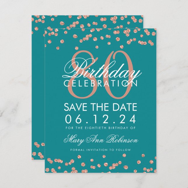 Rose Gold Teal 80th Birthday Save Date Confetti Invitation (Front/Back)