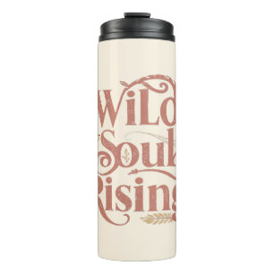 Rose Gold Wild Soul Rising Free Spirit Thermal Tumbler