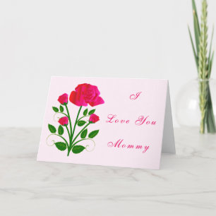 Rose Mother's Day Card Text - I Love You Mommy