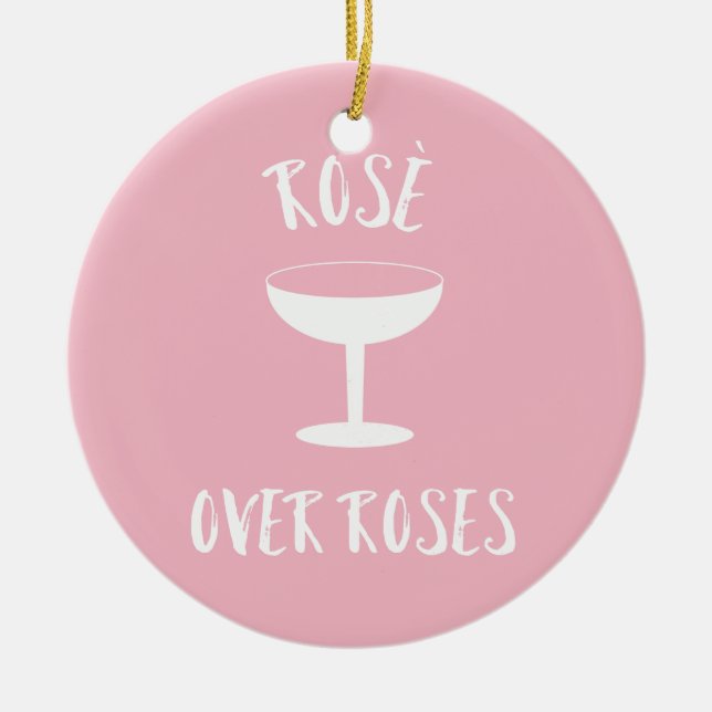 Rosé Over Roses Ceramic Ornament (Front)