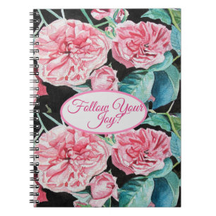 Rose Pink Roses floral Follow Your Joy Pattern Notebook