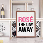 Rose the Day Away | Art Print<br><div class="desc">Is there any better way to spend a hot summer Saturday? We think not. Rose the day away with this fun design featuring the quote in modern block text.</div>