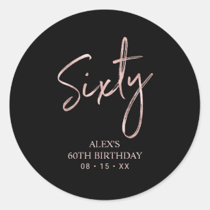 Rosegold Lettering Sixty 60th Birthday Party Favou Classic Round Sticker
