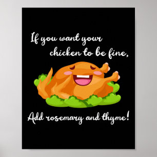 Rosemary And Thyme With Funny Chicken Kitchen Cook Poster