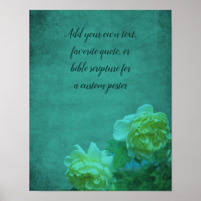 Roses Add Your Own Text Or Quote Custom Poster (Front)