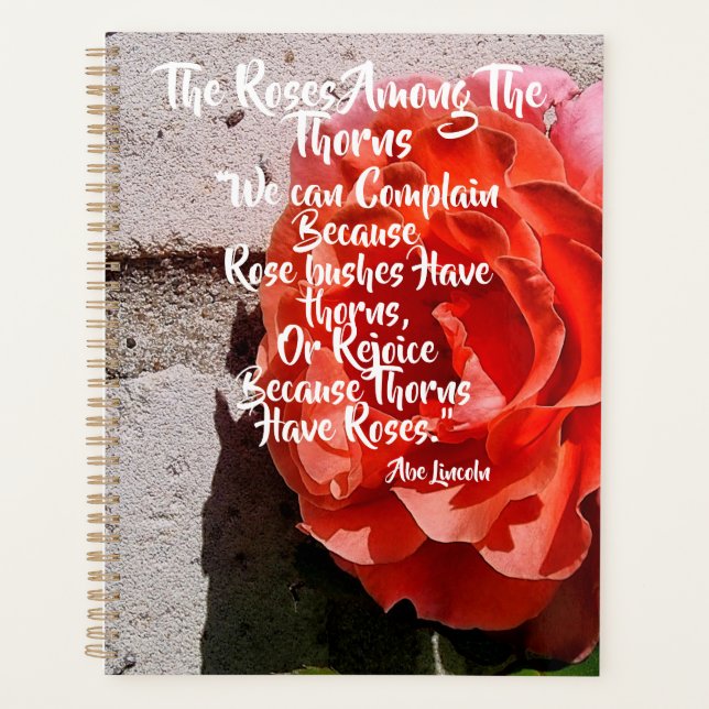 Roses Among the Thorns Abe Lincoln Quote  Planner (Front)