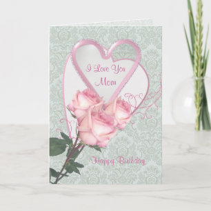 Roses and hearts -  Birthday card for Mom