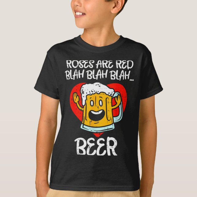 Roses Are Red Blah Beer Funny Valentines Day Drink T-Shirt (Front)