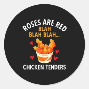 Roses Are Red Blah Blah Chicken Tenders Lover Vale Classic Round Sticker