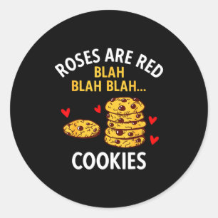Roses Are Red Blah Blah Cookies Food Lover Valenti Classic Round Sticker
