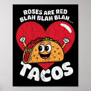 Roses Are Red Blah Blah Tacos Funny Valentine Poster