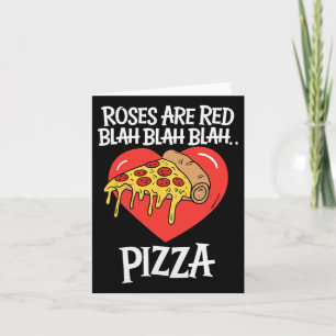 Roses Are Red Blah Pizza Valentine Day Food Lover Card