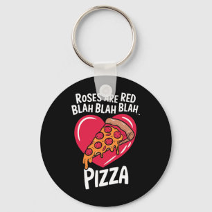 Roses Are Red Blah Pizza Valentine Day Food Lover Keychain