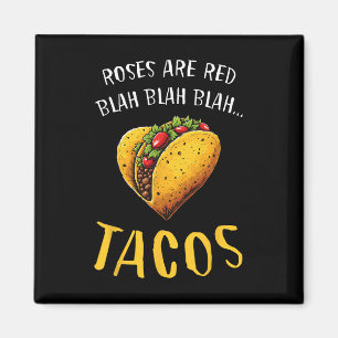 Roses Are Red Blah Tacos Funny Valentine Day Food  Magnet