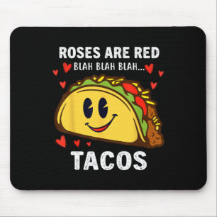 Roses Are Red Blah Tacos Funny Valentine Day Food  Mouse Pad