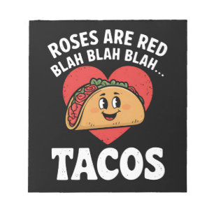 Roses Are Red Blah Tacos Funny Valentine Day Notepad