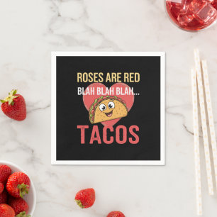 Roses Are Red Blah Tacos Valentines Day Food Lover Napkin