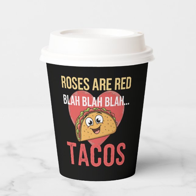 Roses Are Red Blah Tacos Valentines Day Food Lover Paper Cups (Front)