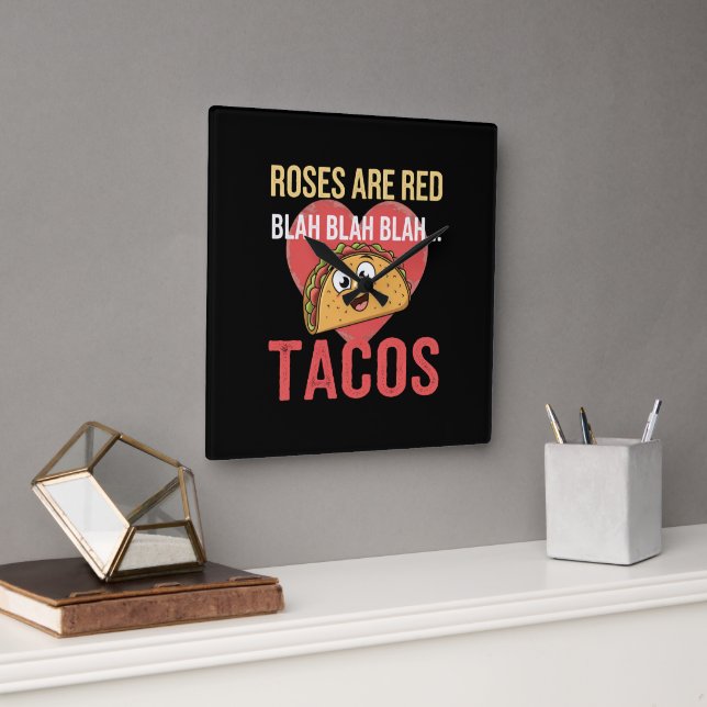 Roses Are Red Blah Tacos Valentines Day Food Lover Square Wall Clock (Office)