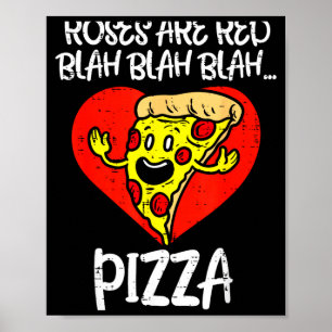 Roses Are Red Blah Zza Funny Valentine Day Food  Poster