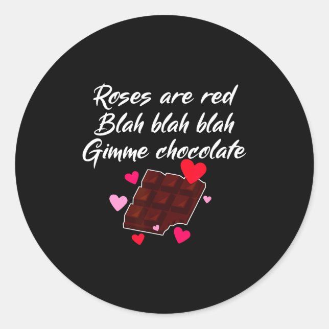 Roses Are Red Gimme Chocolate Funny Valentines Day Classic Round Sticker (Front)