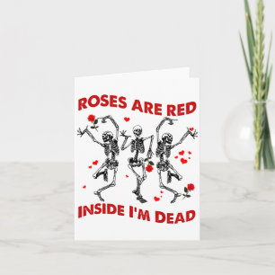 Roses Are Red Inside Im Dead Skeleton Valentines  Card