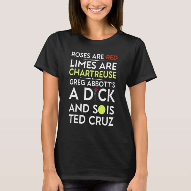 Roses Are Red Limes Are Chartreuse Greg Abbott's A T-Shirt (Front)