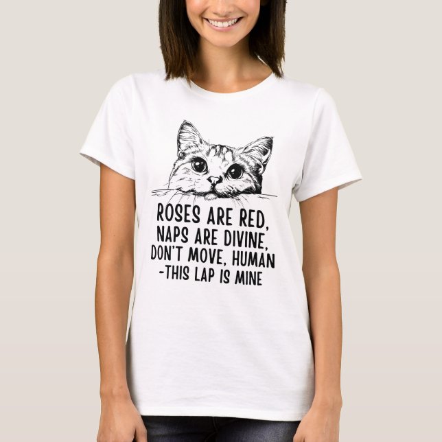 Roses Are Red, Naps Are Divine - Cute Cat Lover T-Shirt (Front)
