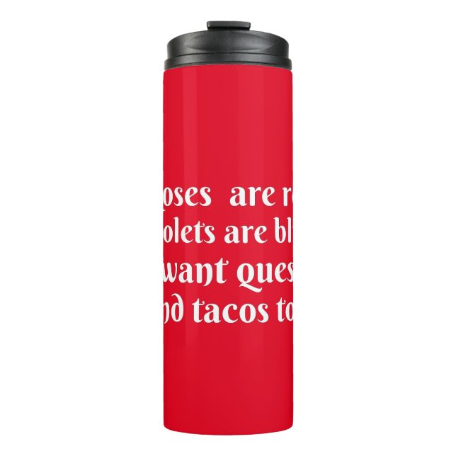 Roses Are Red Violets Are Blue Thermal Tumbler (Front)