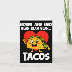 Roses Blah Tacos Funny Valentines Food Lover Men W Card