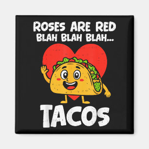 Roses Blah Tacos Funny Valentines Food Lover Men W Magnet