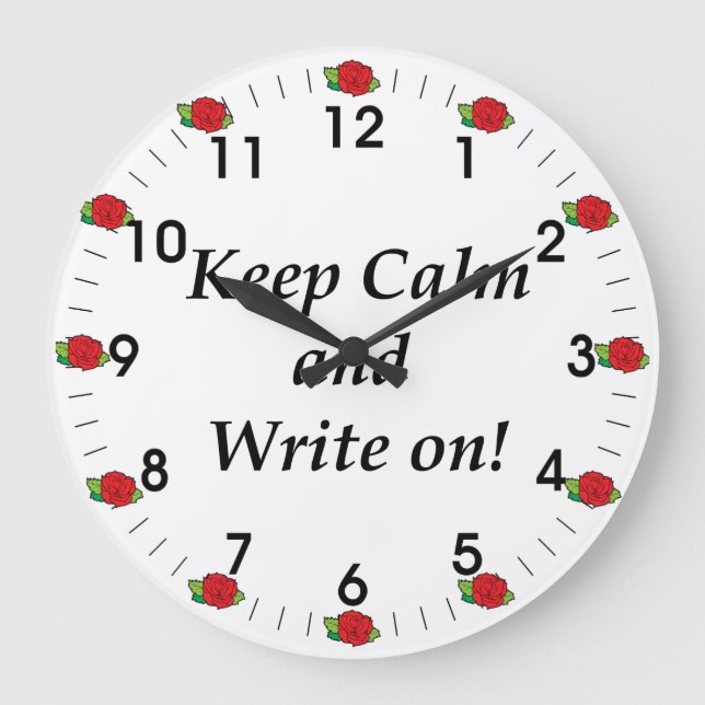 Roses Keep Calm and Write on Clock (Front)