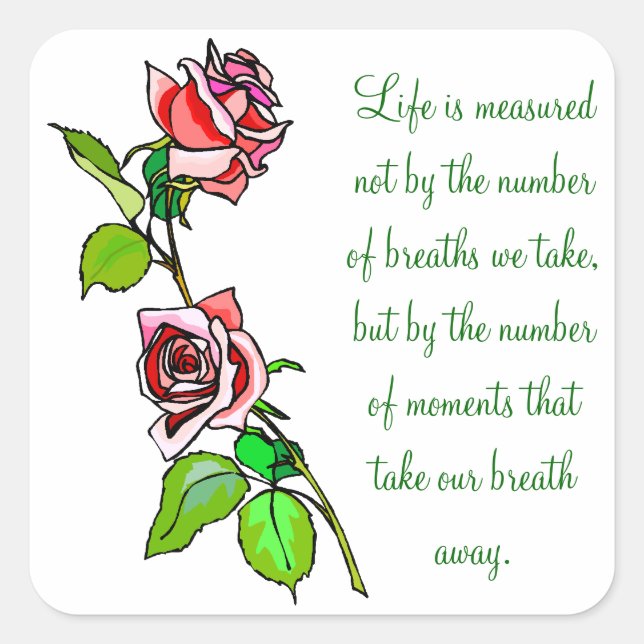Roses Measure of Life Square Sticker (Front)
